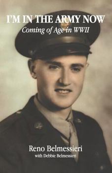 Paperback I'm in the Army Now: Coming of Age in WWII Book