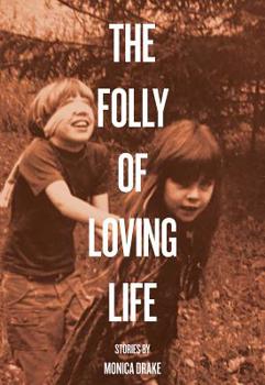 Paperback The Folly of Loving Life Book