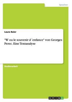 Paperback W ou le souvenir d´enfance von Georges Perec. Eine Textanalyse [German] Book