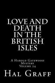 Paperback Love And Death In The British Isles: A Harold Gatewood Mystery Book