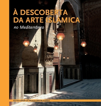 Paperback À descoberta da arte islâmica no Mediterrâneo [Portuguese] Book