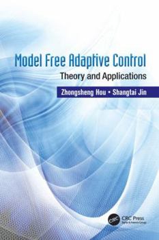 Paperback Model Free Adaptive Control: Theory and Applications Book