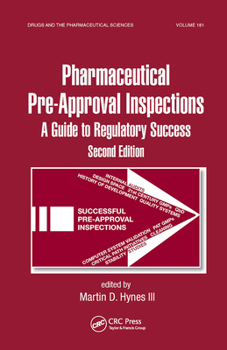 Paperback Preparing for FDA Pre-Approval Inspections: A Guide to Regulatory Success, Second Edition Book