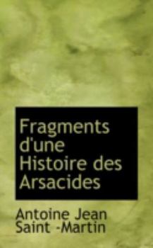 Paperback Fragments D'Une Histoire Des Arsacides Book