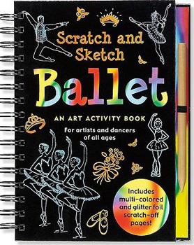 Spiral-bound Scratch & Sketch Ballet Book