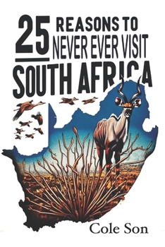 Paperback 25 Reasons to Never Ever visit South Africa Book