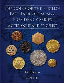 Paperback The Coins of the English East India Company: Presidency Series. a Catalogue and Pricelist Book