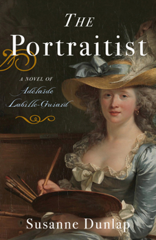 Paperback The Portraitist: A Novel of Adelaide Labille-Guiard Book