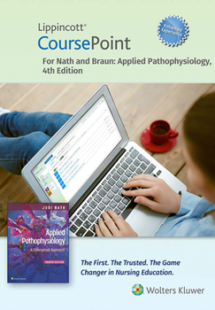 Misc. Lippincott Coursepoint Enhanced for Nath's Applied Pathophysiology Book