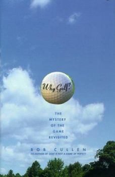 Hardcover Why Golf?: The Mystery of the Game Revisited Book