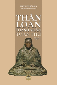 Paperback Thân Loan Thánh Nhân Toàn Thư - Tập 1 [Vietnamese] Book