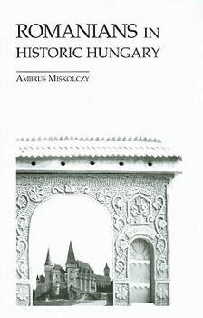 Hardcover Romanians in Historic Hungary Book