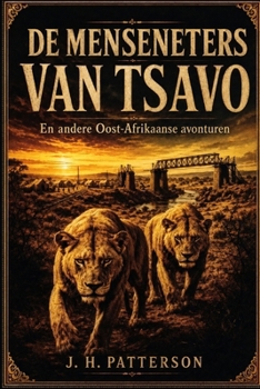 Paperback de Menseneters Van Tsavo: En andere Oost-Afrikaanse avonturen [Dutch] Book