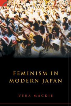 Feminism in Modern Japan: Citizenship, Embodiment and Sexuality (Contemporary Japanese Society) - Book  of the Contemporary Japanese Society