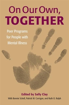 Paperback On Our Own, Together: Peer Programs for People with Mental Illness Book