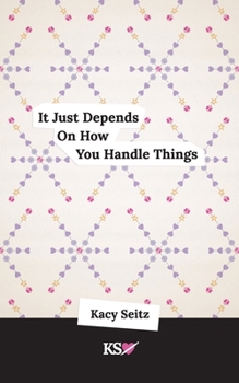 Paperback It Just Depends On How You Handle Things Book