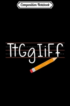 Paperback Composition Notebook: Tt Gg Ii Ff Tgif Funny Teachers Students Journal/Notebook Blank Lined Ruled 6x9 100 Pages Book