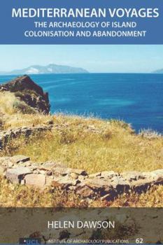 Hardcover Mediterranean Voyages: The Archaeology of Island Colonisation and Abandonment Book