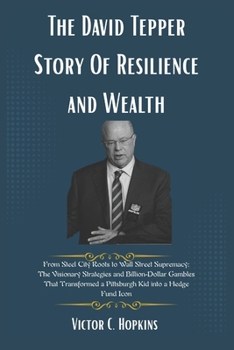 Paperback The David Tepper Story Of Resilience and Wealth Book