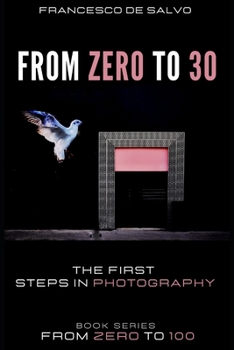 Paperback From Zero to 30: The First steps in photography Book