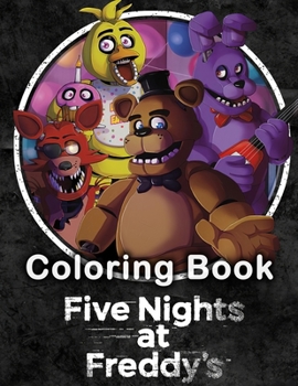 Paperback Five Nights at Freddy's Coloring Book: Beautiful and Fun With Illustrations For Kids, Boys And Girls Book