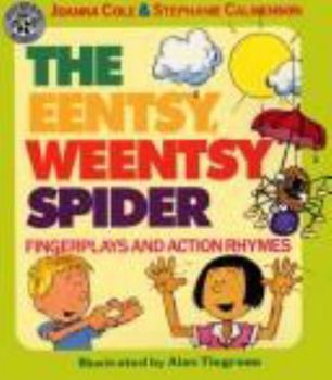 Hardcover The Eentsy, Weensy Spider: Fingerplays and Action Rhymes Book