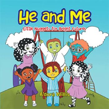 Paperback He and Me: Little Nuggets for Bright Futures Book