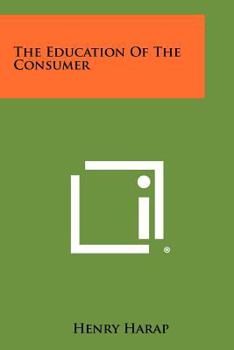 Paperback The Education Of The Consumer Book