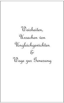 Paperback Weisheiten, Ursachen von Ungleichgewichten und Wege zur Genesung: Buddha-Alchimist [German] Book