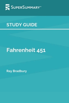 Paperback Study Guide: Fahrenheit 451 by Ray Bradbury (SuperSummary) Book
