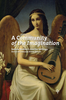 Paperback A Community of the Imagination: Seoirse Bodley's Goethe Settings Book