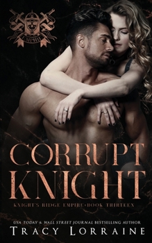 Paperback Corrupt Knight: A Dark Mafia Romance Book