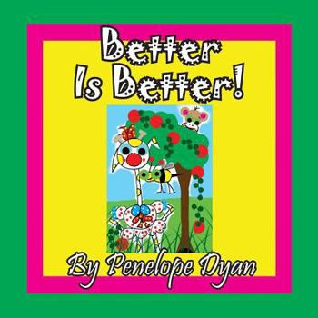 Paperback Better Is Better! [Large Print] Book