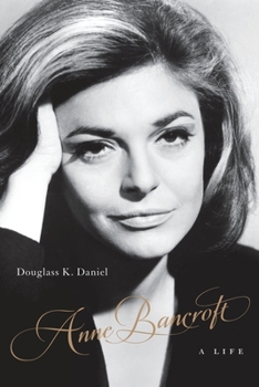 Paperback Anne Bancroft: A Life Book