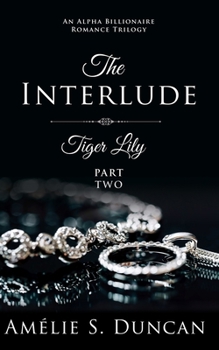 Tiger Lily Part Two - Book #2 of the Tiger Lily