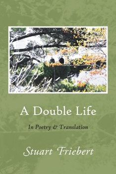 Paperback A Double Life: In Poetry and Translation Book