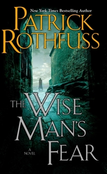 The Wise Man's Fear - Book #2 of the Kingkiller Chronicle