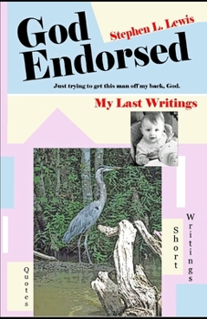 Paperback God Endorsed: My Last Writings Book