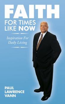 Paperback Faith For Times Like Now: Inspiration For Daily Living Book