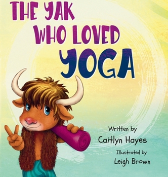 Hardcover The Yak Who Loved Yoga [Large Print] Book