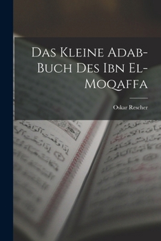 Paperback Das Kleine Adab-Buch des Ibn el-Moqaffa [German] Book