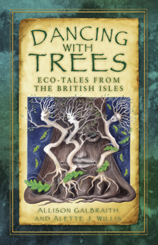 Paperback Dancing with Trees: Eco-Tales from the British Isles Book