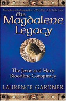 Hardcover The Magdalene Legacy: The Jesus and Mary Bloodline Conspiracy Book