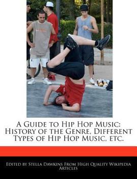 A Guide to Hip Hop Music : History of the Genre, Different Types of Hip Hop Music, Etc
