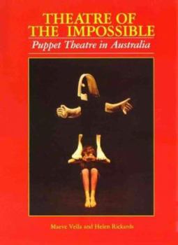 Hardcover Theatre of the Impossible: Puppet Theatre in Aus Book