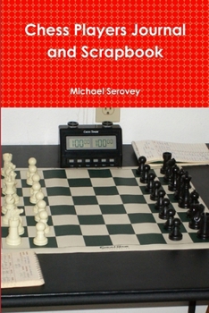 Chess Players Journal and Scrapbook