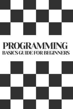 Paperback Programming Basics Guide For Beginners Book