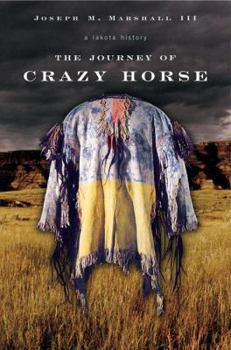 Hardcover The Journey of Crazy Horse: A Lakota History Book
