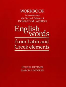 Paperback Workbook of Donald M. Ayer's English Words from Latin & Greek Elements Book