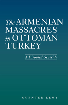 Hardcover The Armenian Massacres in Ottoman Turkey: A Disputed Genocide Book